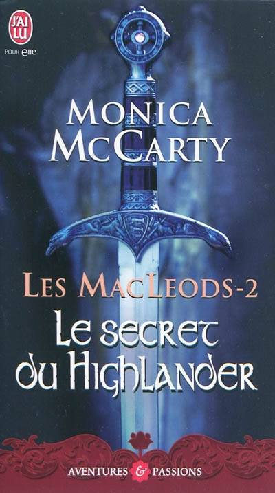 Les MacLeods. Vol. 2. Le secret du Highlander | Monica McCarty, Elisabeth Luc