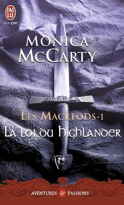 Les MacLeods. Vol. 1. La loi du highlander | Monica McCarty, Elisabeth Luc