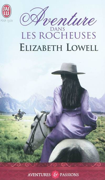 Aventure dans les Rocheuses | Elizabeth Lowell, Catherine Plasait