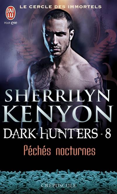 Le cercle des immortels. Dark hunters. Vol. 8. Péchés nocturnes | Sherrilyn Kenyon, Dany Osborne