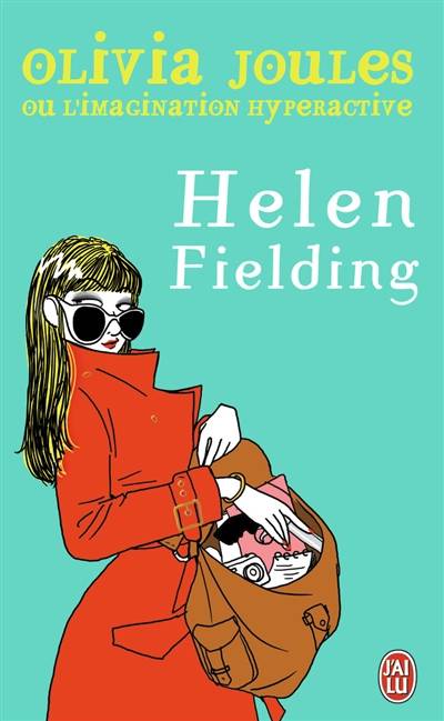 Olivia Joules ou L'imagination hyperactive | Helen Fielding, Françoise Du Sorbier