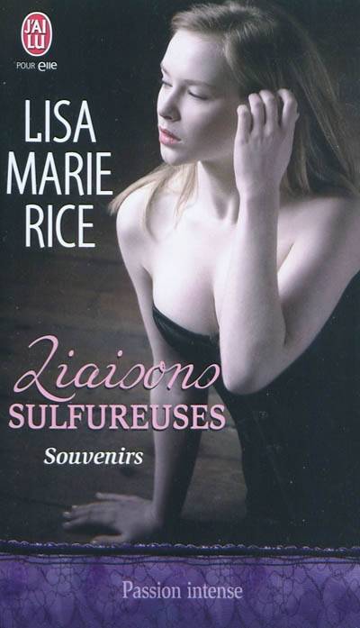 Liaisons sulfureuses. Vol. 1. Souvenirs | Lisa Marie Rice, Agathe Nabet