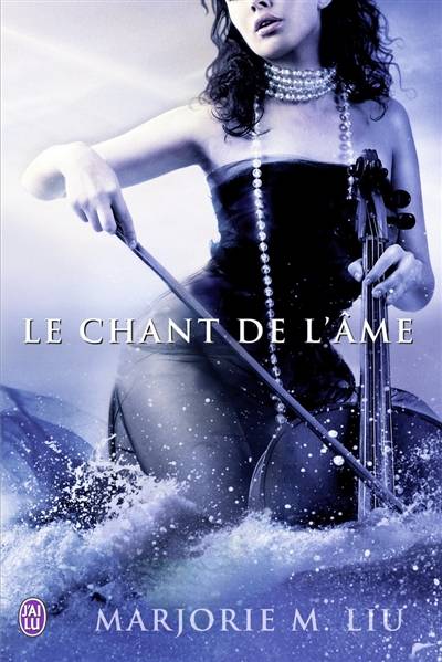 Le chant de l'âme | Marjorie M. Liu, Tiphaine Scheuer