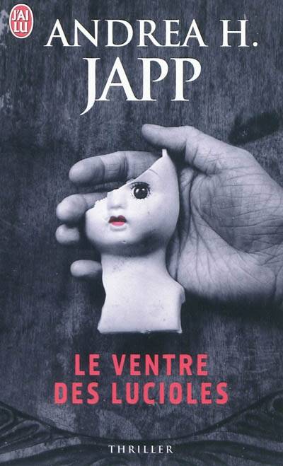 Le ventre des lucioles | Andrea H. Japp