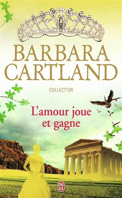 L'amour joue et gagne | Barbara Cartland, Robert Favart