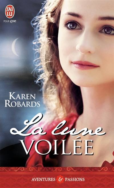 La lune voilée | Karen Robards, Pascale Guinard