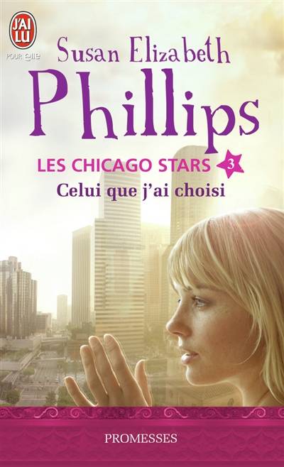 Les Chicago stars. Vol. 3. Celui que j'ai choisi | Susan Elizabeth Phillips, Lionel Evrard