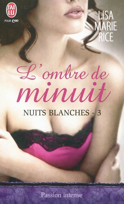 Nuits blanches. Vol. 3. L'ombre de minuit | Lisa Marie Rice, Agathe Nabet