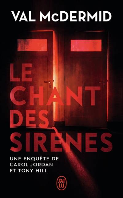 Une enquête de Carol Jordan et Tony Hill. Le chant des sirènes | Val McDermid, Annie Hamel, Agnès Colomb