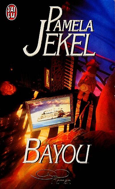 Bayou | Pamela Jekel, Pierre Grammont, Pierre Grammont