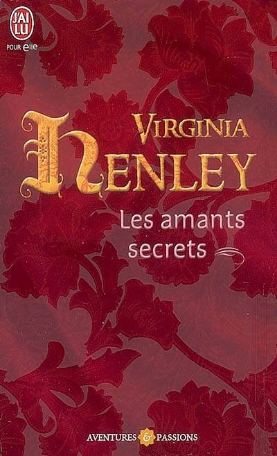 Les amants secrets | Virginia Henley, Catherine Plasait