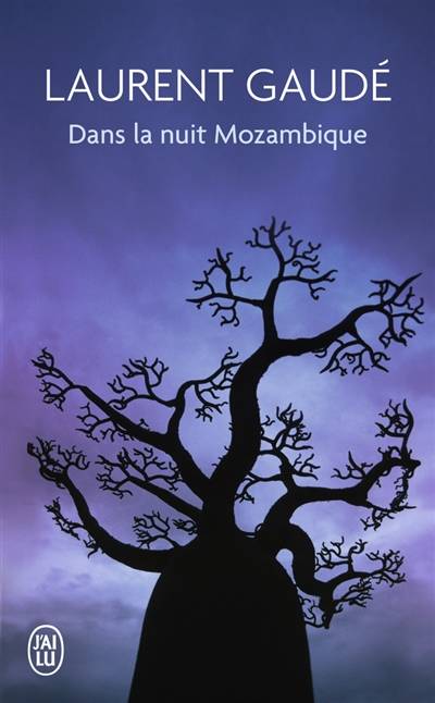 Dans la nuit Mozambique : et autres récits | Laurent Gaudé