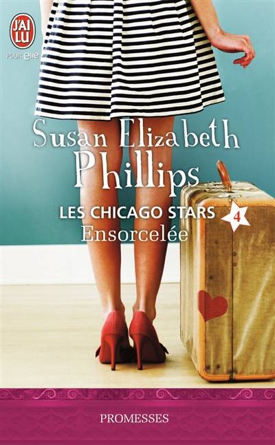 Les Chicago stars. Vol. 4. Ensorcelée | Susan Elizabeth Phillips, Sophie Dalle