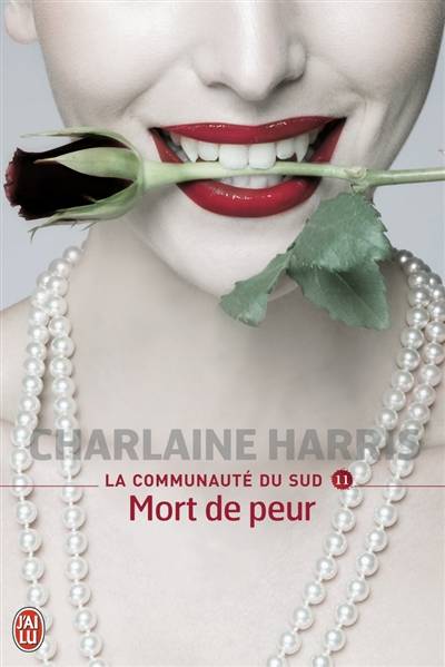 La communauté du Sud. Vol. 11. Mort de peur | Charlaine Harris, Anne Muller