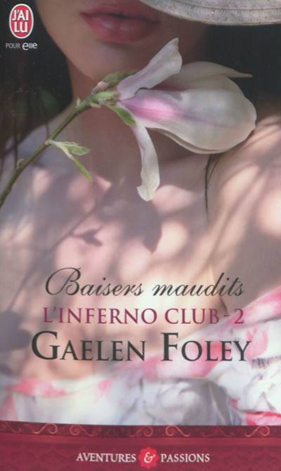 L'Inferno club. Vol. 2. Baisers maudits | Gaelen Foley, Edwige Hennebelle