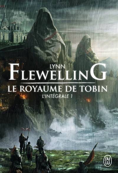 Le royaume de Tobin : l'intégrale. Vol. 1 | Lynn Flewelling, Jean Sola