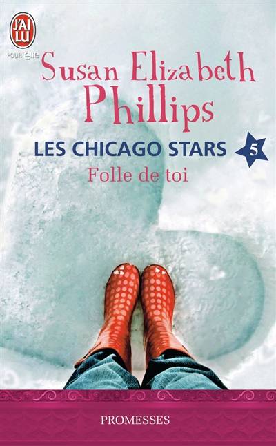 Les Chicago stars. Vol. 5. Folle de toi ! | Susan Elizabeth Phillips, Sophie Dalle