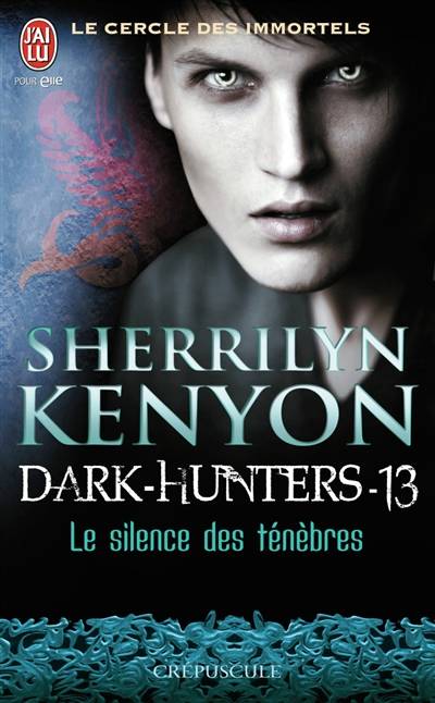 Le cercle des immortels. Dark hunters. Vol. 13. Le silence des ténèbres | Sherrilyn Kenyon, Dany Osborne