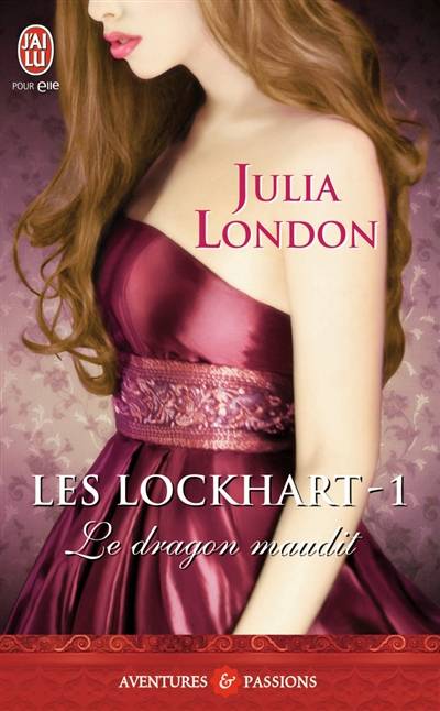 Les Lockhart. Vol. 1. Le dragon maudit | Julia London