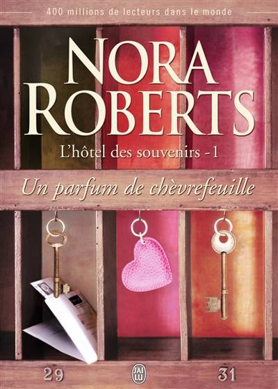 L'hôtel des souvenirs. Vol. 1. Un parfum de chèvrefeuille | Nora Roberts, Maud Godoc