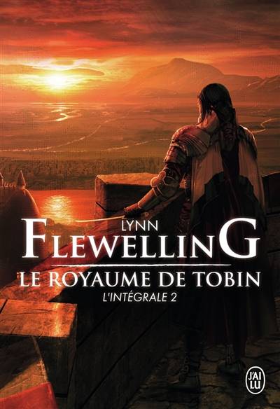 Le royaume de Tobin : l'intégrale. Vol. 2 | Lynn Flewelling, Jean Sola