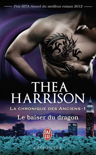 La chronique des anciens. Vol. 1. Le baiser du dragon | Thea Harrison, Laurence Murphy