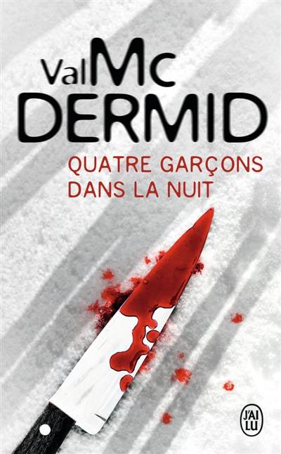 Quatre garçons dans la nuit | Val McDermid, Philippe Bonnet, Arthur Greenspan