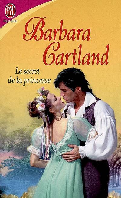 Le secret de la princesse | Barbara Cartland, Fidèle Desjardins