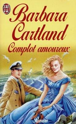 Complot amoureux | Barbara Cartland, Alain Doremieux