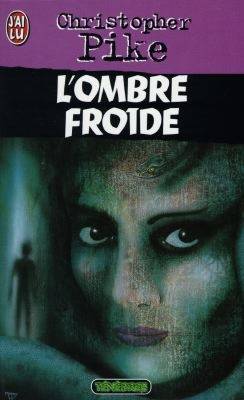 L'ombre froide | Christopher Pike, Frédéric Serva