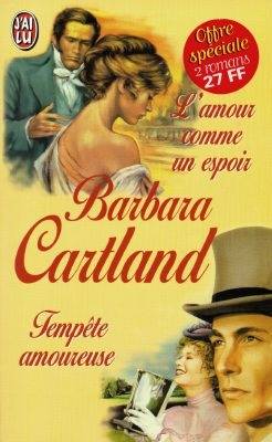 L'amour comme un espoir. Tempête amoureuse | Barbara Cartland, Claude Mallerin, Gabriel Pospisil