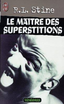 Les maîtres des superstitions | R.L. Stine, Sabine Boulongne