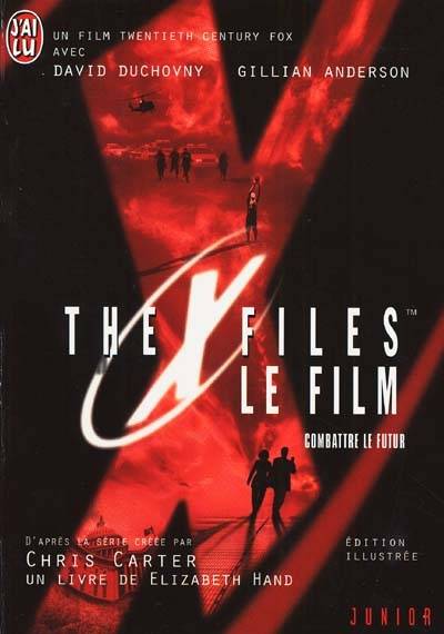 The X-Files, le film : d'après un scénario de Chris Carter | Elizabeth Hand, Elizabeth Hand, Paul Benita