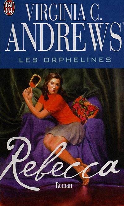 Les orphelines. Vol. 4. Rebecca | Virginia C. Andrews TM