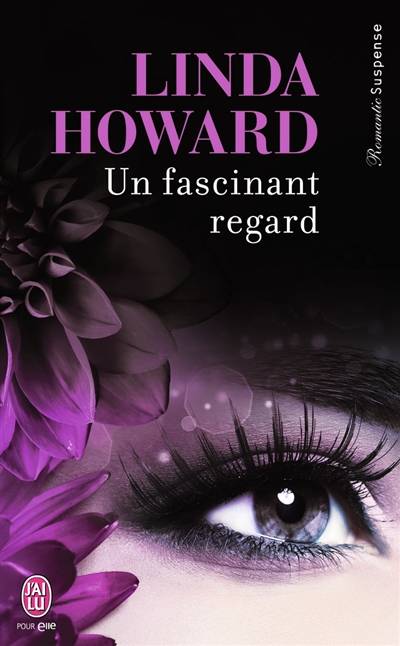 Un fascinant regard | Linda Howard, Christiane Poulain