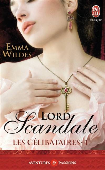 Les célibataires. Vol. 1. Lord Scandale | Emma Wildes, Paul Benita