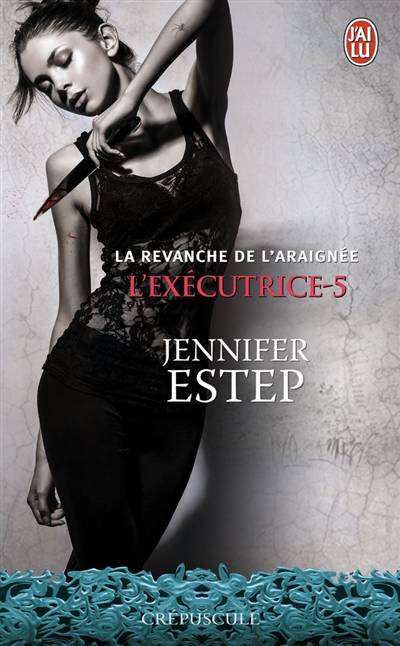 L'exécutrice. Vol. 5. La revanche de l'Araignée | Jennifer Estep, Laurence Murphy