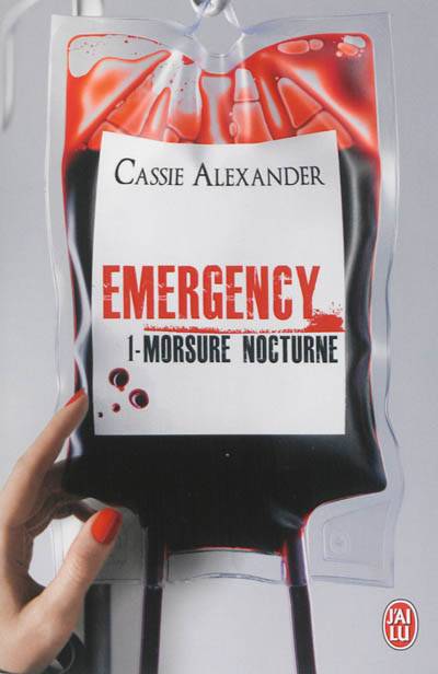 Emergency. Vol. 1. Morsure nocturne | Cassie Alexander, Tiphaine Scheuer