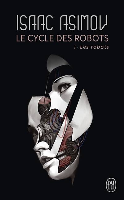 Le cycle des robots. Vol. 1. Les robots | Isaac Asimov, Pierre Billon, Pierre-Paul Durastanti