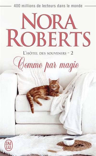 L'hôtel des souvenirs. Vol. 2. Comme par magie | Nora Roberts, Maud Godoc