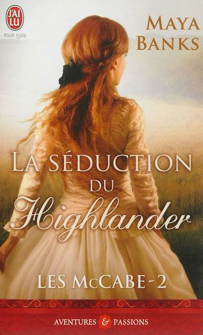 Les McCabe. Vol. 2. La séduction du Highlander | Maya Banks, Daniel Garcia