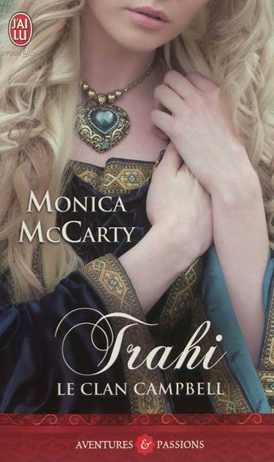 Le clan Campbell. Vol. 3. Trahi | Monica McCarty, Astrid Mougins