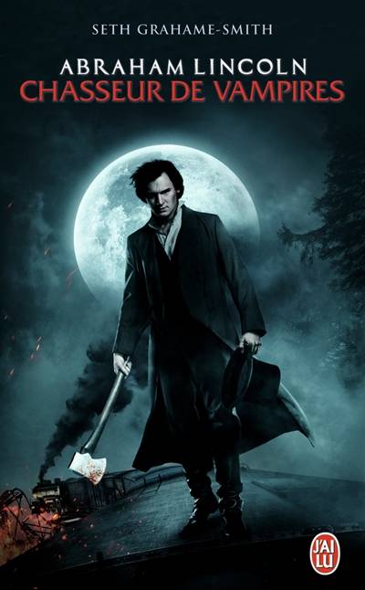 Abraham Lincoln, chasseur de vampires | Seth Grahame-Smith, Morgane Munns