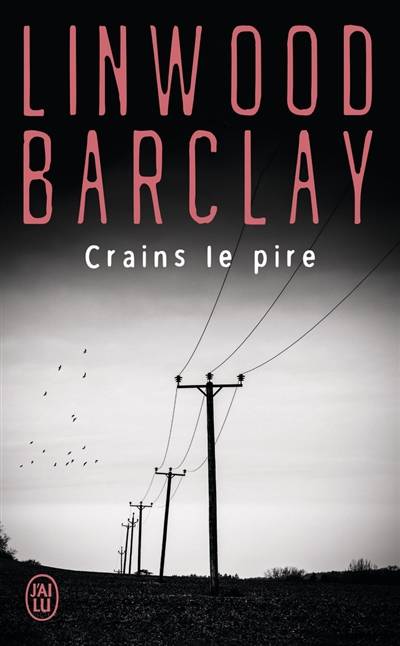 Crains le pire | Linwood Barclay, Marieke Merand-Surtel