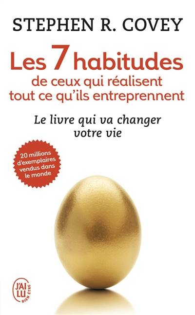 Les 7 habitudes de ceux qui réalisent tout ce qu'ils entreprennent | Stephen R. Covey, Magali Guenette