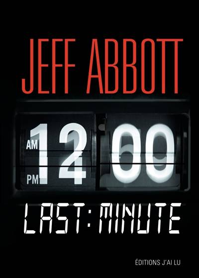 Last minute | Jeff Abbott, Anath Riveline