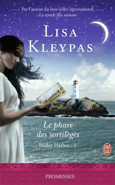 Friday Harbor. Vol. 3. Le phare des sortilèges | Lisa Kleypas, Sophie Dalle