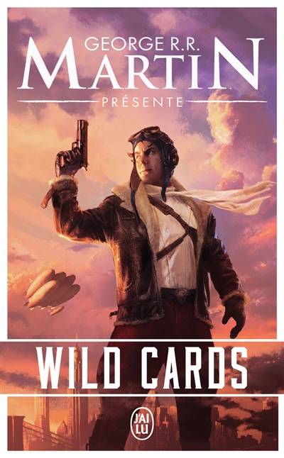 Wild cards. Vol. 1 | George R.R. Martin, Pierre-Paul Durastanti, Henry-Luc Planchat