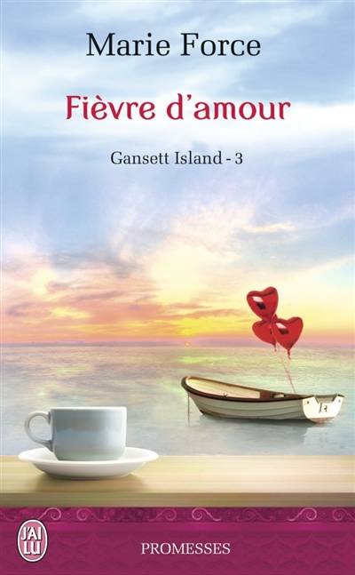 Gansett Island. Vol. 3. Fièvre d'amour | Marie Force