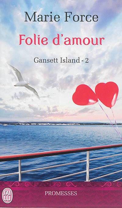 Gansett Island. Vol. 2. Folie d'amour | Marie Force, Véronique Fourneaux